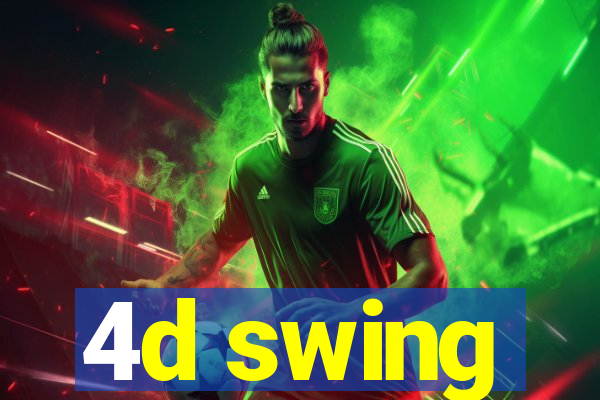 4d swing